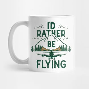 I'd Rather Be Flying. Retro Airplane Mug